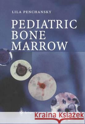Pediatric Bone Marrow Lila Penchansky 9783642622960 Springer