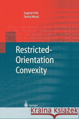 Restricted-Orientation Convexity Eugene Fink Derick Wood 9783642623233