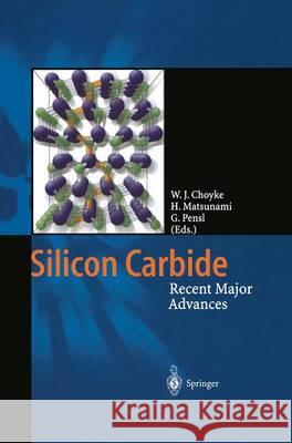 Silicon Carbide: Recent Major Advances Choyke, Wolfgang J. 9783642623332 Springer