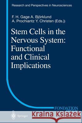 Stem Cells in the Nervous System: Functional and Clinical Implications Fred H. Gage, Anders Björklund, Alain Prochiantz 9783642623394