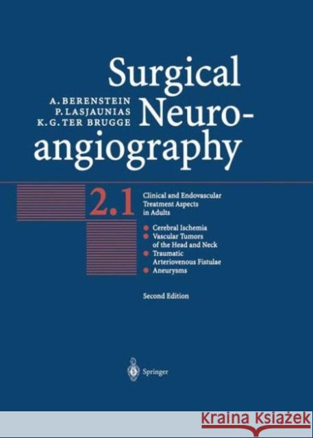 Surgical Neuroangiography: Vol.2: Clinical and Endovascular Treatment Aspects in Adults Berenstein, Alejandro 9783642623417 Springer