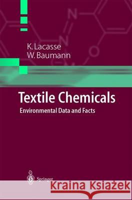 Textile Chemicals: Environmental Data and Facts Lacasse, K. 9783642623462 Springer