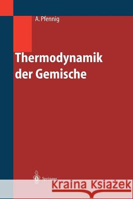 Thermodynamik Der Gemische Pfennig, Andreas 9783642623561 Springer
