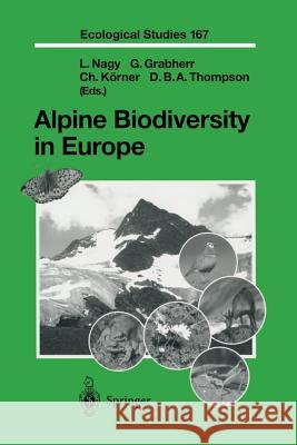 Alpine Biodiversity in Europe Laszlo Nagy Georg Grabherr Christian Korner 9783642623875 Springer