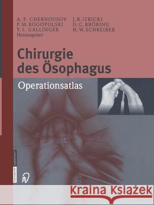 Chirurgie Des Ösophagus: Operationsatlas Gallinger, Y. 9783642624131 Steinkopff-Verlag Darmstadt