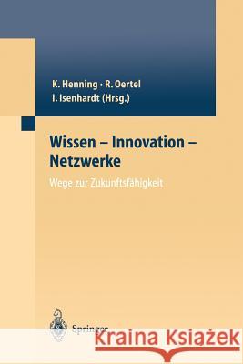 Wissen -- Innovation -- Netzwerke Wege Zur Zukunftsfähigkeit Sauer, Jutta 9783642624612