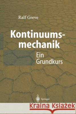 Kontinuumsmechanik: Ein Grundkurs Für Ingenieure Und Physiker Greve, Ralf 9783642624636 Springer