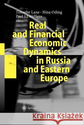 Real and Financial Economic Dynamics in Russia and Eastern Europe Paul J Timothy Lane Nina Oding 9783642624674