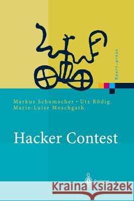 Hacker Contest: Sicherheitsprobleme, Lösungen, Beispiele Schumacher, Markus 9783642625060