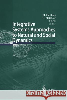 Integrative Systems Approaches to Natural and Social Dynamics: Systems Science 2000 Matthies, M. 9783642625268 Springer