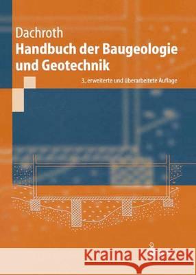 Handbuch Der Baugeologie Und Geotechnik Dachroth, Wolfgang R. 9783642625374 Springer, Berlin