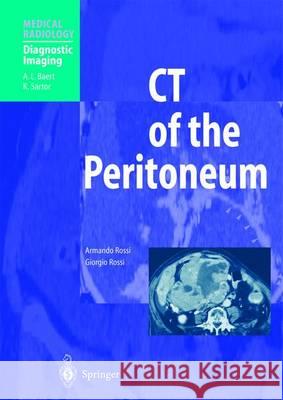 CT of the Peritoneum Armando Rossi Giorgio Rossi A. E. Cardinale 9783642625497 Springer