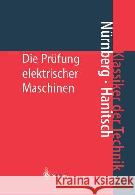 Die Prüfung Elektrischer Maschinen Nürnberg, W. 9783642625503 Springer
