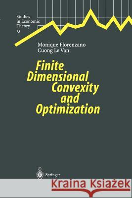Finite Dimensional Convexity and Optimization Monique Florenzano Cuong L 9783642625701 Springer