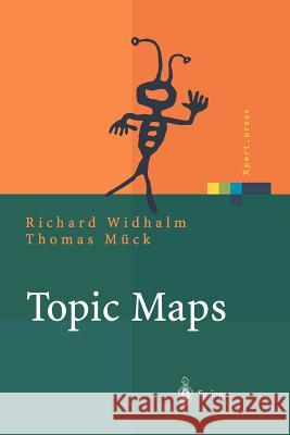 Topic Maps: Semantische Suche Im Internet Widhalm, Richard 9783642625947 Springer