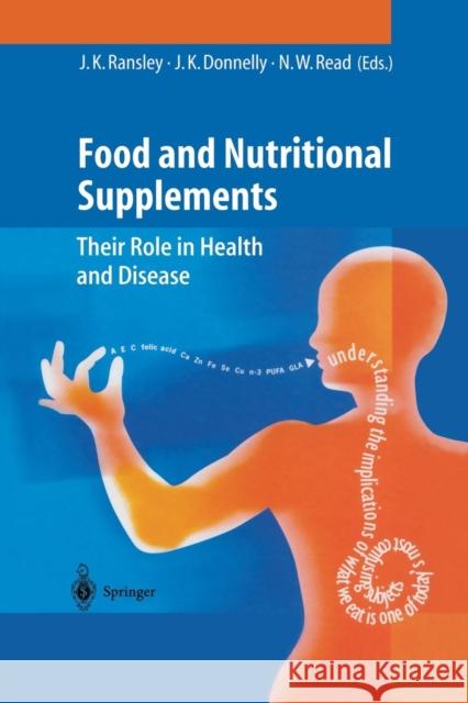 Food and Nutritional Supplements: Their Role in Health and Disease Ransley, J. K. 9783642625985