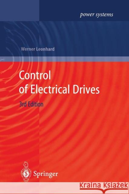Control of Electrical Drives Werner Leonhard 9783642626098 Springer