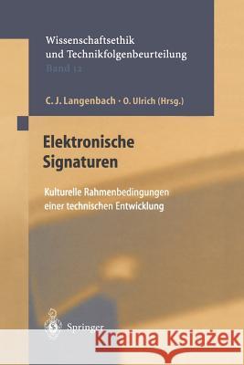 Elektronische Signaturen: Kulturelle Rahmenbedingungen Einer Technischen Entwicklung Kamp, G. 9783642627187 Springer