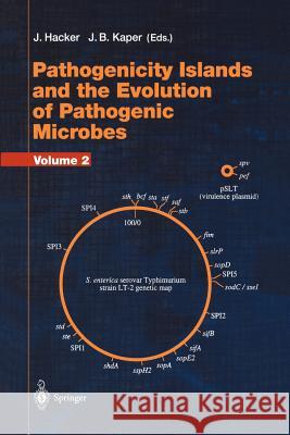 Pathogenicity Islands and the Evolution of Pathogenic Microbes: Volume I Hacker, J. 9783642627200 Springer