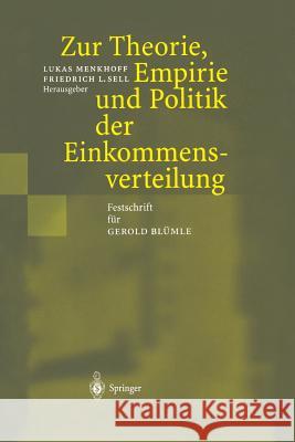 Zur Theorie, Empirie Und Politik Der Einkommensverteilung: Festschrift Für Gerold Blümle Menkhoff, Lukas 9783642627354 Springer