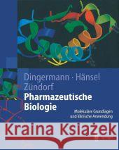 Pharmazeutische Biologie: Molekulare Grundlagen Und Klinische Anwendung Dingermann, Theo 9783642627439 Springer