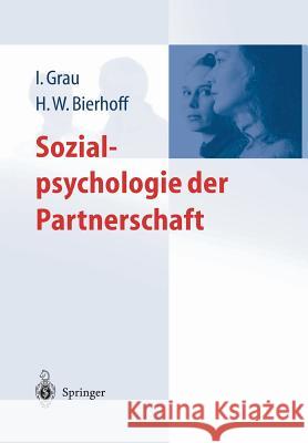 Sozialpsychologie Der Partnerschaft Ina Grau Hans-Werner Bierhoff 9783642627484