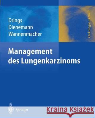 Management Des Lungenkarzinoms Drings, Peter 9783642627743 Springer