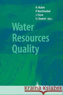 Water Resources Quality: Preserving the Quality of Our Water Resources Rubin, Hillel 9783642627750