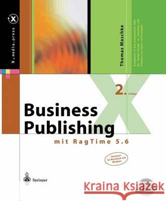 Business Publishing: Mit Ragtime 5.6 Maschke, Thomas 9783642628214 Springer