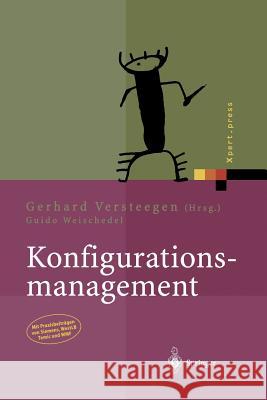 Konfigurationsmanagement Gerhard Versteegen Guido Weischedel Gerhard Versteegen 9783642628399