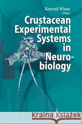 Crustacean Experimental Systems in Neurobiology Konrad Wiese 9783642628603 Springer