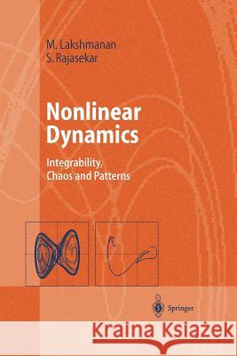 Nonlinear Dynamics: Integrability, Chaos and Patterns Lakshmanan, Muthusamy 9783642628726