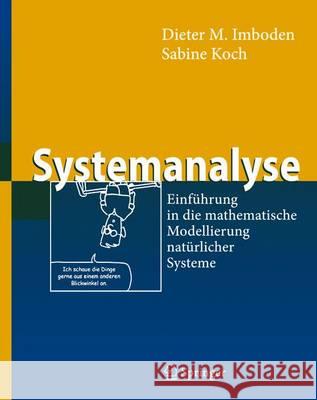 Systemanalyse: Einführung in Die Mathematische Modellierung Natürlicher Systeme Imboden, Dieter 9783642628788 Springer