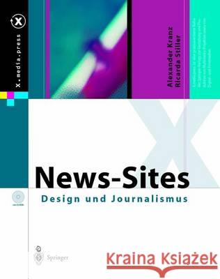 News-Sites: Design Und Journalismus Kranz, Alexander 9783642628948