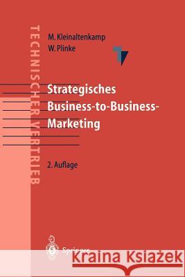 Strategisches Business-To-Business-Marketing Michael Kleinaltenkamp Wulff Plinke 9783642628955 Springer