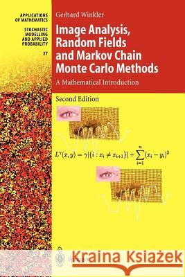 Image Analysis, Random Fields and Markov Chain Monte Carlo Methods: A Mathematical Introduction Winkler, Gerhard 9783642629112 Springer