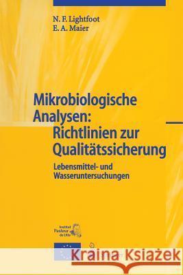 Mikrobiologische Analysen: Richtlinien Zur Qualitätssicherung: Lebensmittel- Und Wasseruntersuchungen Sommer, Regina 9783642629150 Springer