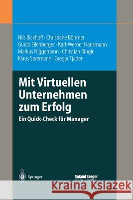 Mit Virtuellen Unternehmen Zum Erfolg: Ein Quick-Check Für Manager Bickhoff, Nils 9783642629181