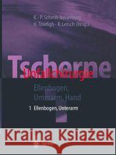 Tscherne Unfallchirurgie: Teil 1: Ellenbogen, Unterarm; Teil 2: Hand Berger, A. 9783642629495 Springer