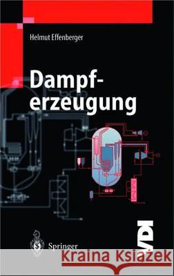 Dampferzeugung Effenberger, Helmut 9783642629648 Springer