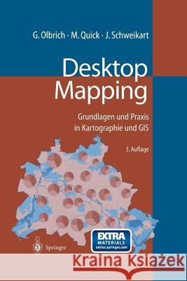 Desktop Mapping: Grundlagen Und Praxis in Kartographie Und GIS Olbrich, Gerold 9783642629747 Springer