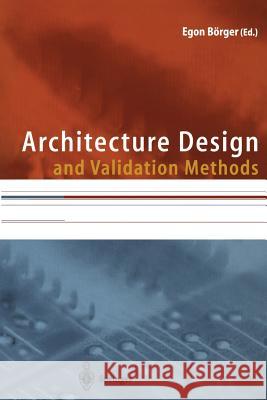 Architecture Design and Validation Methods Egon Borger 9783642629761