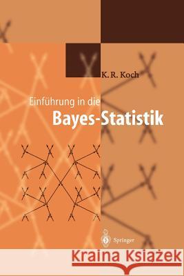 Einführung in Die Bayes-Statistik Koch, Karl-Rudolf 9783642630781 Springer