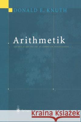 Arithmetik: Aus Der Reihe the Art of Computer Programming Loos, R. 9783642630903 Springer
