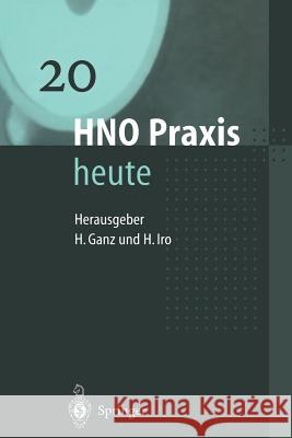 HNO Praxis heute D. Becker, R. Berger, J. Bystron, E. Christophers, T. Deitmer, R. Fölster-Holst, H. Ganz, G. Mlynski, C.-M. Muth, W. Nie 9783642631269 Springer-Verlag Berlin and Heidelberg GmbH & 