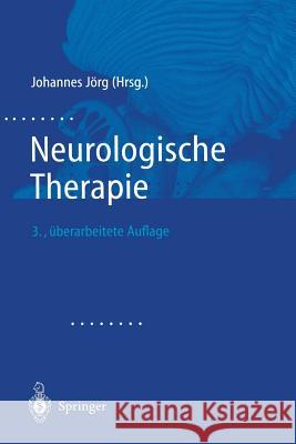 Neurologische Therapie Johannes Jorg 9783642631382 Springer