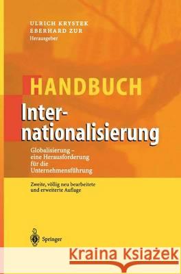 Handbuch Internationalisierung: Globalisierung - Eine Herausforderung Für Die Unternehmensführung Krystek, Ulrich 9783642631412 Springer