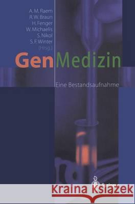 Gen-Medizin: Eine Bestandsaufnahme Raem, A. M. 9783642631528 Springer
