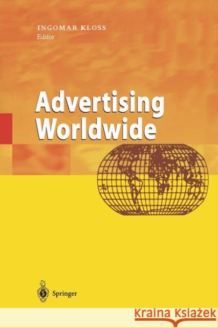 Advertising Worldwide: Advertising Conditions in Selected Countries Kloss, Ingomar 9783642632068