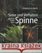 Sinne Und Verhalten: Aus Dem Leben Einer Spinne Barth, Friedrich G. 9783642632075